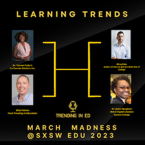 Learning Trends March Madness SXSWEDU2023