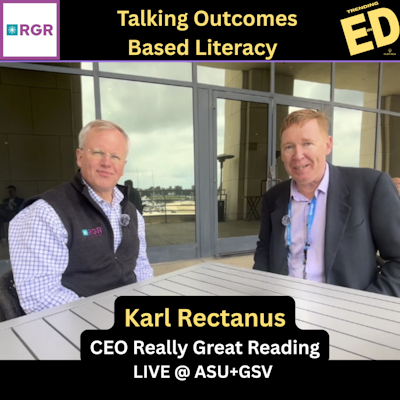 Host Mike Palmer at ASU+GSV Summit in conversation with Karl Rectanus, CEO of Really Great Reading.