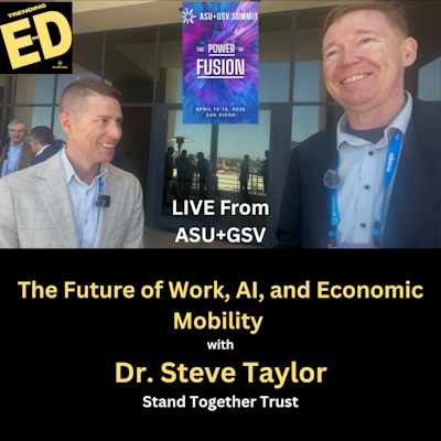 Host Mike Palmer at ASU+GSV Summit in conversation with Dr. Steven Taylor, Policy Director and Senior Fellow for Economic Mobility at ⁠Stand Together Trust⁠.